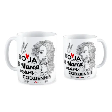 Kubek na DZIEŃ KOBIET 8 marca mam codziennie